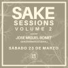 SAKE SESSIONS - Vol. 2 - José Miguel Bonet • Es Ventall